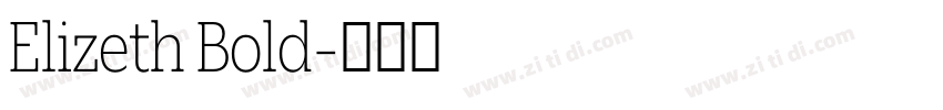 Elizeth Bold字体转换 Elizeth Bold字体转换